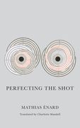 Perfecting the Shot (en Inglés)