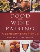 Food and Wine Pairing: A Sensory Experience (en Inglés)