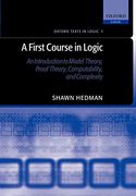 A First Course in Logic: An Introduction to Model Theory, Proof Theory, Computability, and Complexity (Oxford Texts in Logic) (en Inglés)