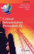 Critical Infrastructure Protection IX: 9th Ifip 11.10 International Conference, Iccip 2015, Arlington, Va, Usa, March 16-18, 2015, Revised Selected Pa (en Inglés)