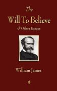 the will to believe and other essays in popular philosophy and human immortality