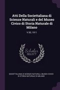 Atti Della Societtaliana di Scienze Naturali e del Museo Civico di Storia Naturale di Milano: V.50, 1911 (en Inglés)