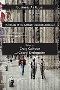 Business as Usual: The Roots of the Global Financial Meltdown (Possible Futures) 