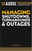 audel managing shutdowns, turnarounds, and outages