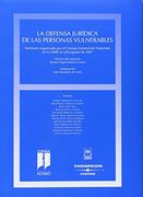 La defensa jurídica de las personas vulnerables (Estudios y Comentarios de Legislación)