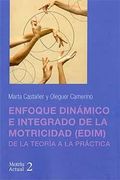 Enfoque Dinamico e Integrado de la Motricidad ( Edim )