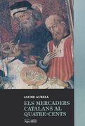 Els Mercaders Catalans al Quatre-Cents: Mutació de Valors i ProcéS D'artistocratització a Barcelona, 1370-1470 (en Catalán)