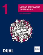 Lengua Castellana y Literatura: 1 Bachillerato: Inicia Dual: Libro del Alumno