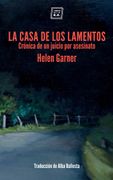 La Casa de los Lamentos. Crónica de un Juicio por Asesinato