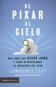 De Pixar al Cielo - Lawrence Levy - Paidos