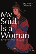 my soul is a woman,the feminine in islam
