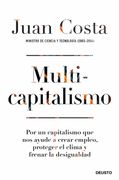 Multicapitalismo: Por un Capitalismo que nos Ayude a Crear Empleo, Proteger el Clima y Frenar la Desigualdad