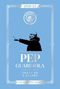 Pep Guardiola: Notes on a Season 2021/2022: Champions Again (en Inglés)