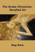 the scuba chronicles - rarefied air (en Inglés)
