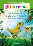 Bildermaus - der Kleine Dino Sucht Einen Freund mit Bildern Lesen Lernen - Ideal für die Vorschule und Leseanfänger ab 5 Jahren - mit Leselernschrift Abezeh (in German)