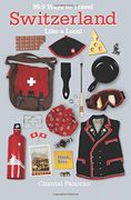 99.9 Ways to Travel Switzerland Like a Local (en Inglés)