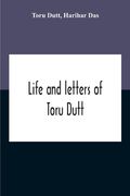 Life And Letters Of Toru Dutt (en Inglés)