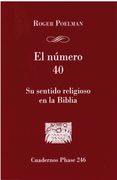 El Numero 40: Su Sentido Religioso en la Biblia