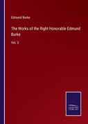 The Works of the Right Honorable Edmund Burke: Vol. 3 (en Inglés)