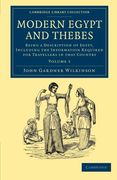 Modern Egypt and Thebes 2 Volume Set: Modern Egypt and Thebes: Being a Description of Egypt, Including the Information Required for Travellers in That. 1 (Cambridge Library Collection - Egyptology) 