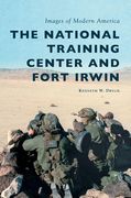 The National Training Center and Fort Irwin (en Inglés)