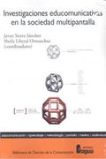 Investigaciones Educomunicativas En La Sociedad Multipantalla