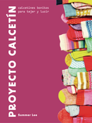 Proyecto calcetín - Calcetines bonitos para tejer y lucir