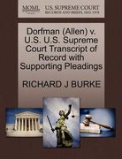 dorfman (allen) v. u.s. u.s. supreme court transcript of record with supporting pleadings (en Inglés)