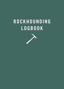 Rockhounding Logbook (en Inglés)