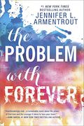The Problem With Forever (Harlequin Teen) (en Inglés)