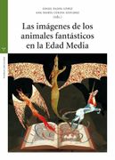 LAS IMAGENES DE LOS ANIMALES FANTASTICOS EN LA EDAD MEDIA