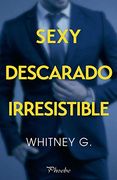 Sexy, Descarado, Irresistible (in Spanish)