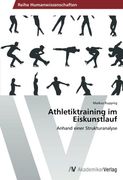 Athletiktraining im Eiskunstlauf: Anhand einer Strukturanalyse (en Alemán)
