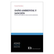 DAÑO AMBIENTAL Y SANCIÓN El rol del daño ambiental en sede de sanción administrativa