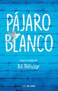 Pájaro Blanco (in Spanish)