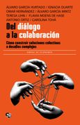 Del diálogo a la colaboración. Cómo construir soluciones colectivas a desafíos complejos