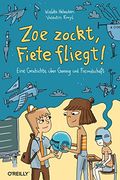 Zoe Zockt, Fiete Fliegt! Eine Geschichte Über Gaming und Freundschaft (en Alemán)