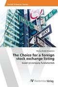 The Choice for a Foreign Stock Exchange Listing: Based on Company Fundamentals