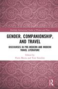 Gender, Companionship, and Travel: Discourses in Pre-Modern and Modern Travel Literature (en Inglés)