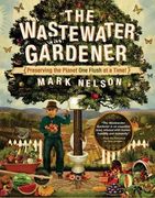 The Wastewater Gardener Preserving the Planet One Flush at a Time