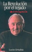 La Revolución por el Tejado: Autobiografía