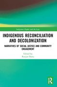 Indigenous Reconciliation and Decolonization (Indigenous Peoples and the Law) (en Inglés)