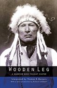 wooden leg,a warrior who fought custer