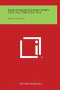 United Nations Treaty Series, V201, No. 2706-2724, 1954: Recueil Des Traites (en Inglés)