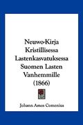 neuwo-kirja kristillisessa lastenkasvatuksessa suomen lasten vanhemmille (1866)