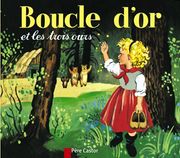 Boucle D'or et les Trois Ours (Les Mini-Classiques)