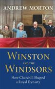 Winston and the Windsors. How Churchill Shaped a Royal Dynasty (en Inglés)