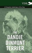 the dandie dinmont terrier - a complete anthology of the dog - (en Inglés)