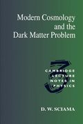 Modern Cosmology and the Dark Matter Problem Paperback (Cambridge Lecture Notes in Physics) (en Inglés)