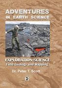 Exploration Science: Field Geology and Mapping (Adventures in Earth Science)